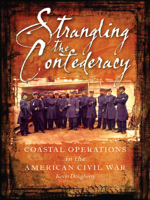 Title details for Strangling the Confederacy by Kevin Dougherty - Available